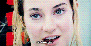 "Tris says I'm Divergent"