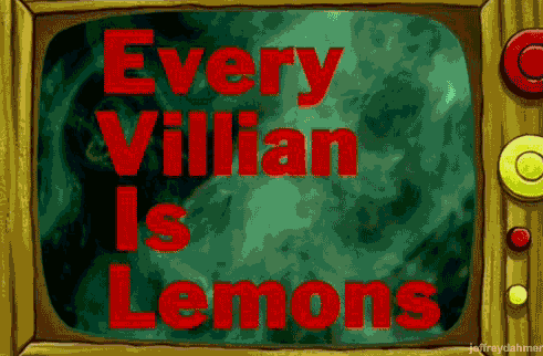 every villain is lemons
